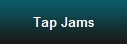 Tap Jams